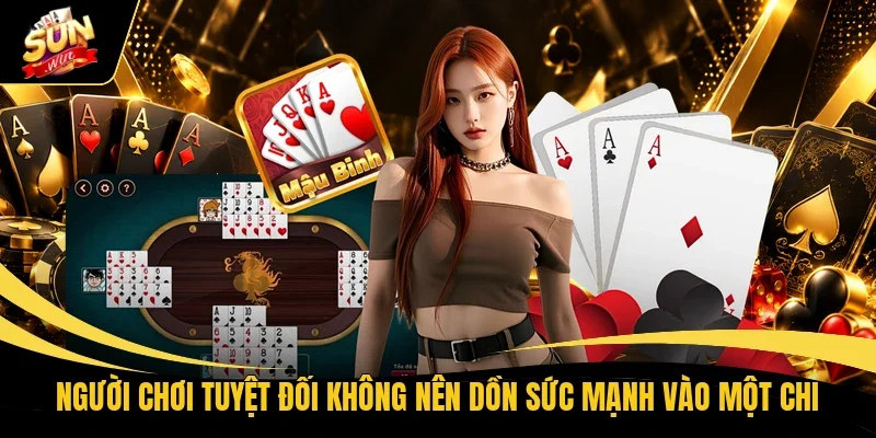 Người chơi tuyệt đối không nên dồn sức mạnh vào một chi