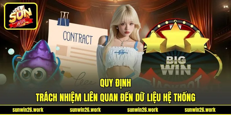Quy định trách nhiệm liên quan đến dữ liệu hệ thống Quy định trách nhiệm liên quan đến dữ liệu hệ thống