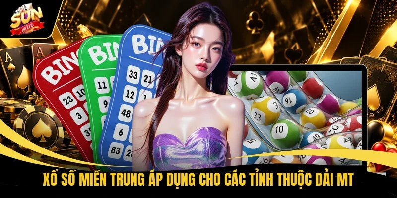 Xổ Số Miền Trung áp dụng cho các tỉnh thuộc dải MT